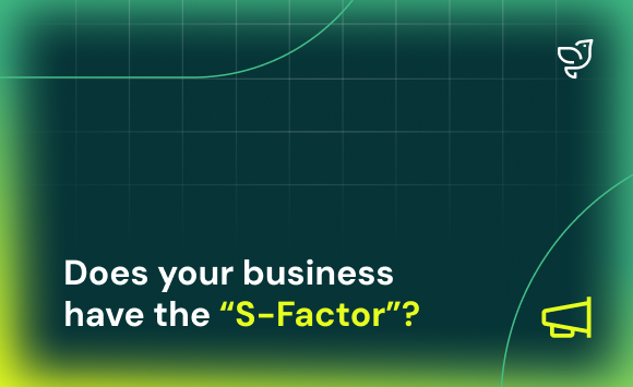 Company News Does Your Business Have The S Factor