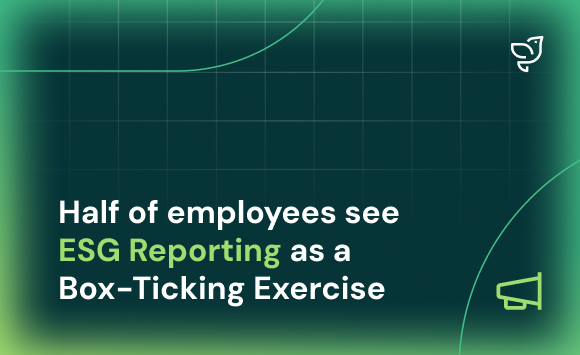 Sustainability News Half Of Employees See Esg Reporting As A Box Ticking Exercise