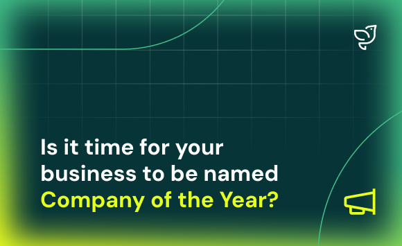 Company News Is It Time For Your Business To Be Named Company Of The Year