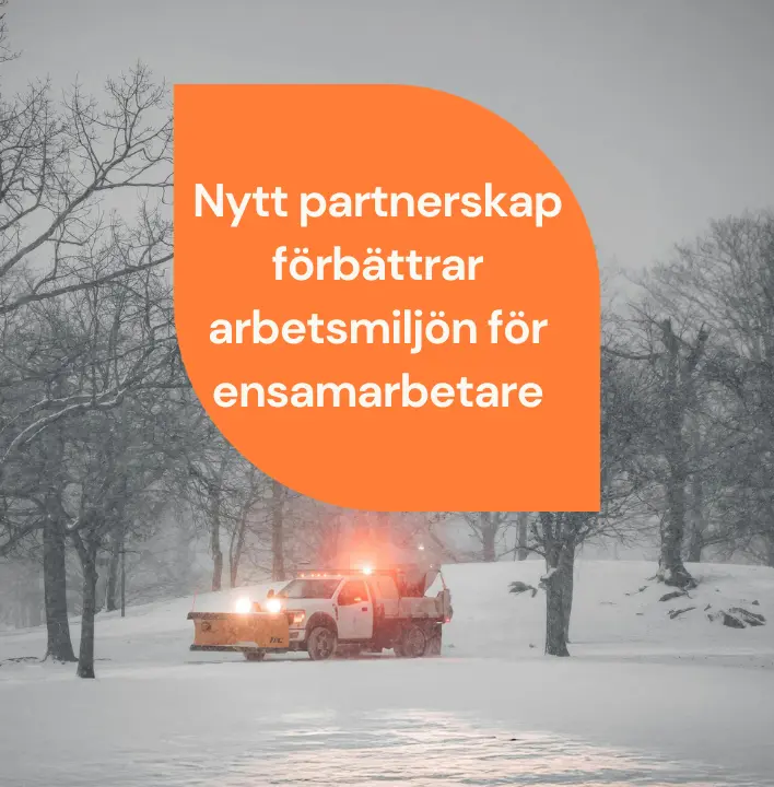En snöröjningsbil i ett vinterlandskap med texten 'Nytt partnerskap förbättrar arbetsmiljön för ensamarbetare